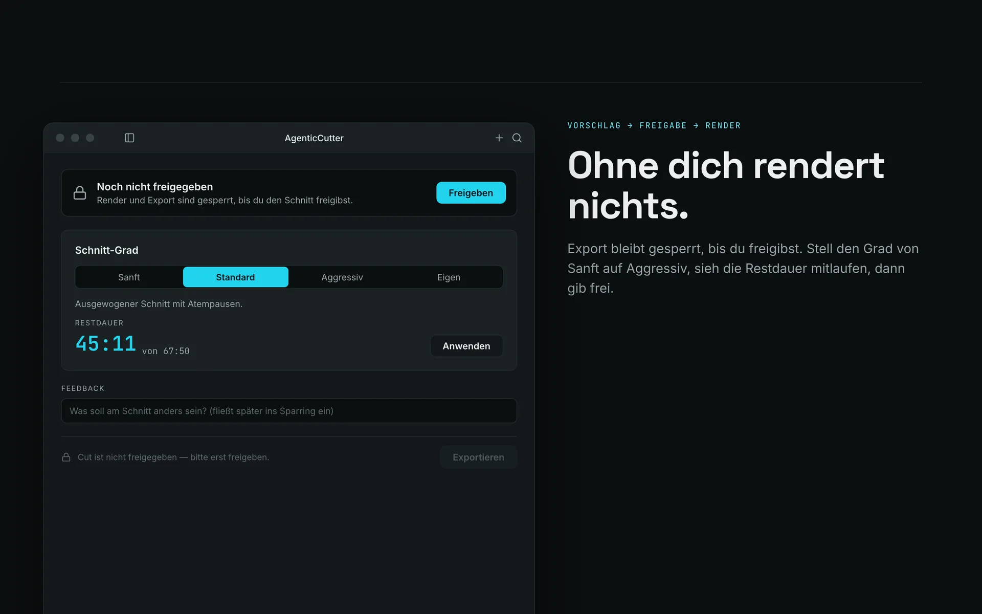 Freigabeleiste über dem gesperrten Export, daneben die Auswahl des Schnitt-Grads